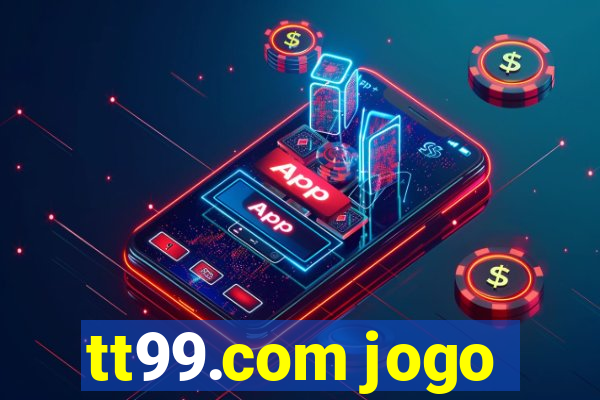 tt99.com jogo